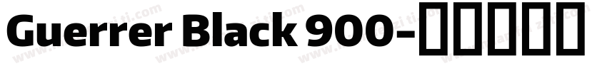 Guerrer Black 900字体转换